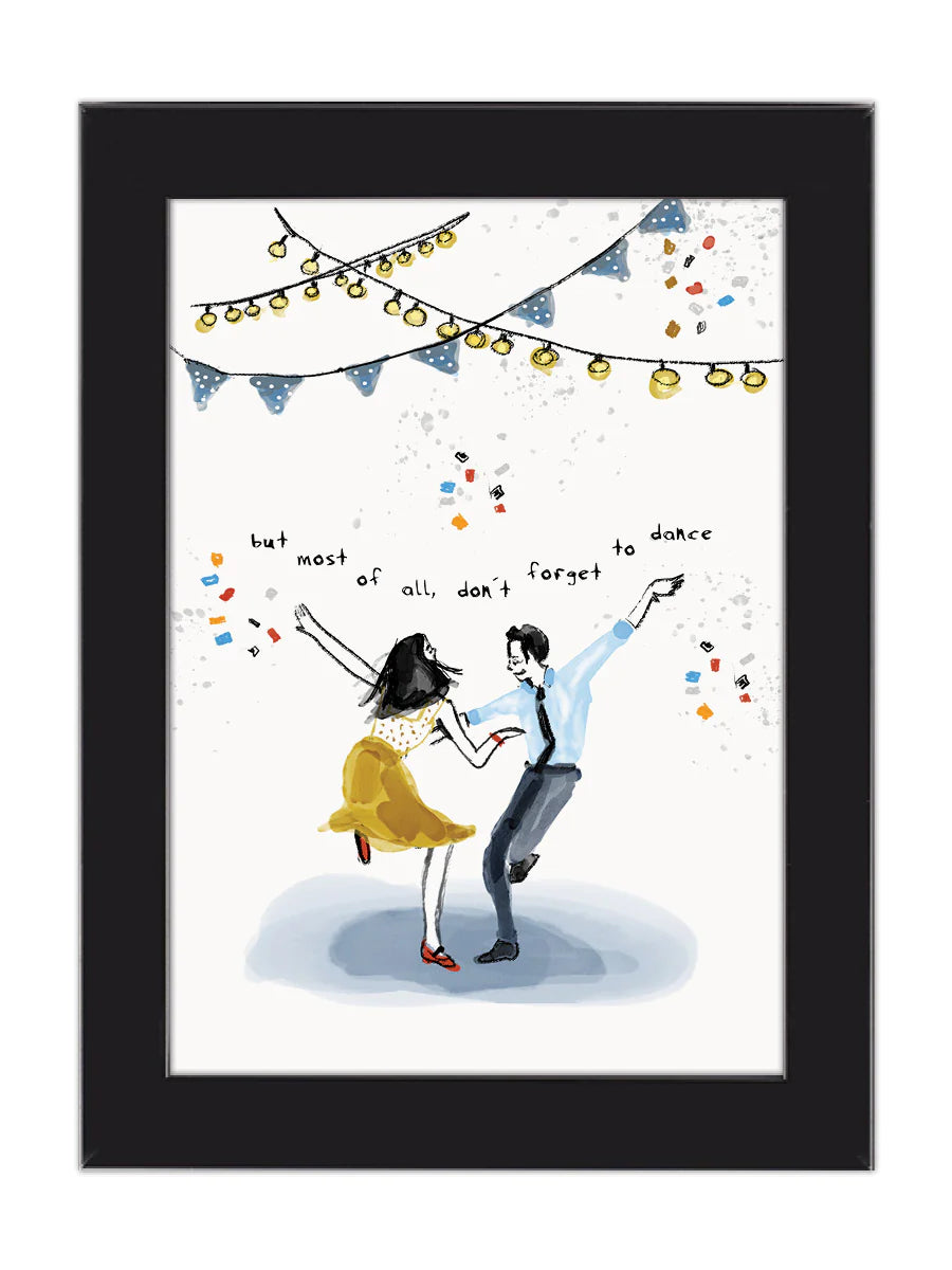 Don't Forget to Dance- A4 Print