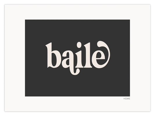 Baile- A4 Print