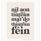 Níl aon tinteán mar do thinteán féin- Dusty Boy Designs