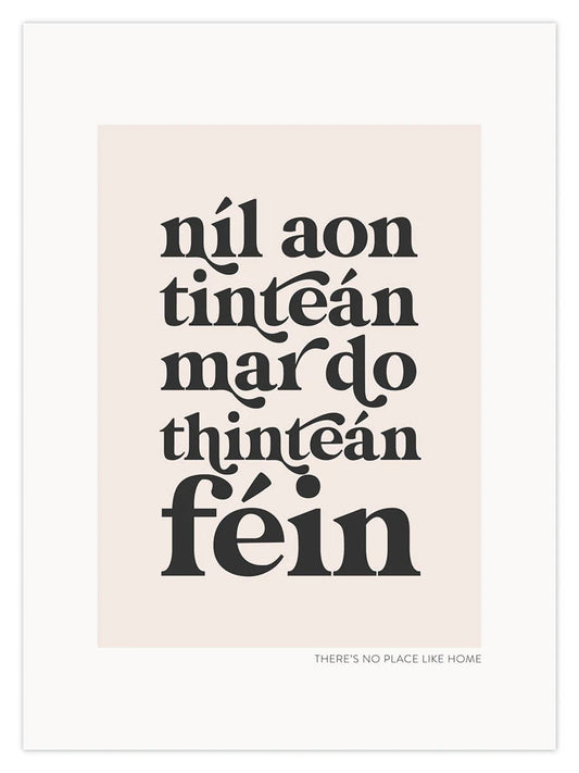 Níl aon tinteán mar do thinteán féin- Dusty Boy Designs