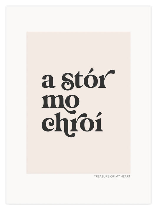 A stór mo chroí- A4 Print